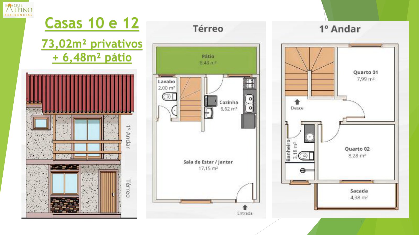 Planta casas 10 e 12, 73,02 m² do Bosque Alpino